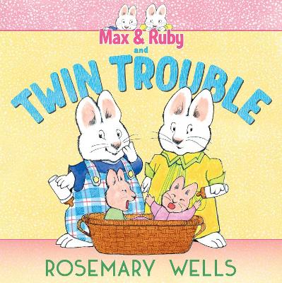 Max & Ruby and Twin Trouble book