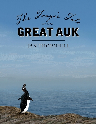 Tragic Tale of the Great Auk book