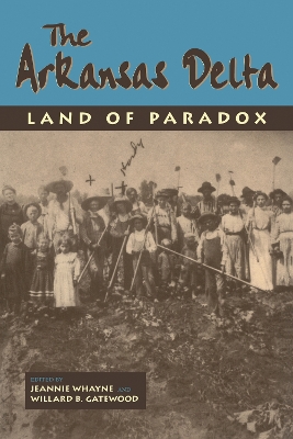 Arkansas Delta: Land of Paradox book