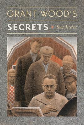 Grant Wood’s Secrets book