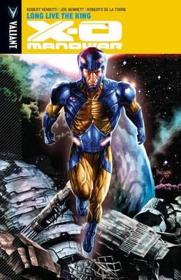 X-O Manowar Volume 12: Long Live the King book