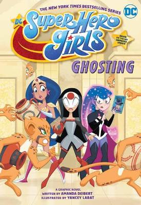 DC Super Hero Girls: Ghosting book