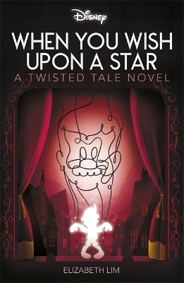 Disney Pinocchio: When You Wish Upon A Star by Elizabeth Lim