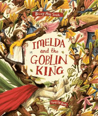 Imelda and the Goblin King by Briony May Smith