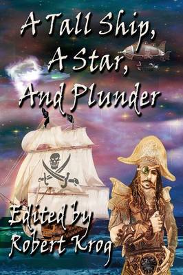 Tall Ship, a Star, and Plunder book