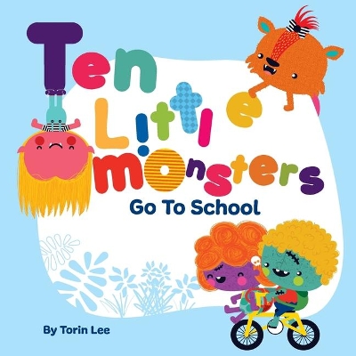 Ten Little Monsters Go to School book