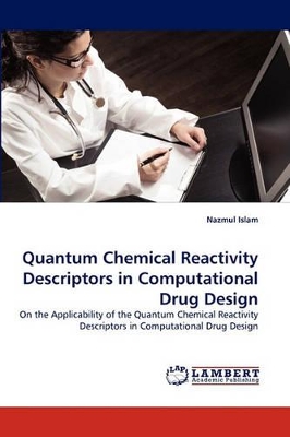 Quantum Chemical Reactivity Descriptors in Computational Drug Design book