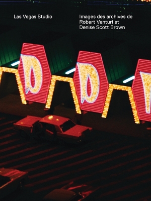 Las Vegas Studio: Images de l'archive de Robert Venturi et Denise Scott Brown book