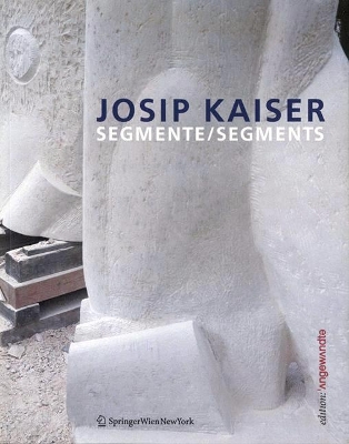 Josip Kaiser: Segmente / Segments book