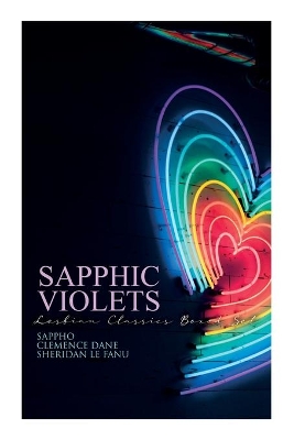 Sapphic Violets: Lesbian Classics Boxed Set: Sappho, Regiment of Women, Mrs. Dalloway & Carmilla book