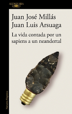 La vida contada por un sapiens a un neandertal / Life as Told by a Sapiens to a Neanderthal book