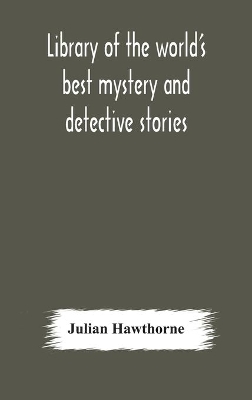 Library of the world's best mystery and detective stories book