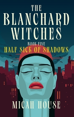 Half Sick of Shadows by Micah House