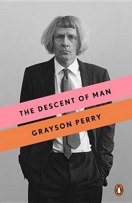 The Descent of Man by Grayson Perry