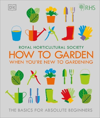 RHS How To Garden When You're New To Gardening book