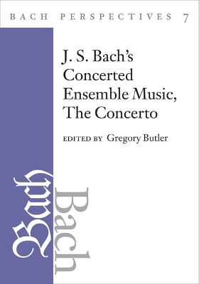 Bach Perspectives, Volume 7 book