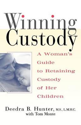 Winning Custody: A Woman's Guide to Retaining Custody of Her Children book