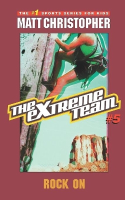 Extreme Team #5 by Matt Christopher