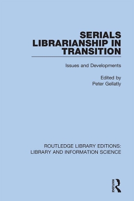 Serials Librarianship in Transition: Issues and Developments book