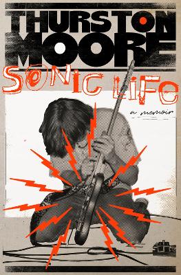 Sonic Life: A Memoir book