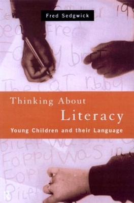 Thinking About Literacy by Fred Sedgwick