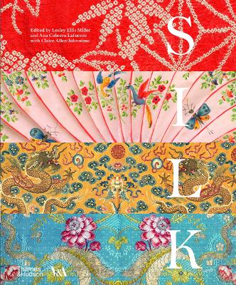 Silk: Fibre, Fabric and Fashion (Victoria and Albert Museum) book