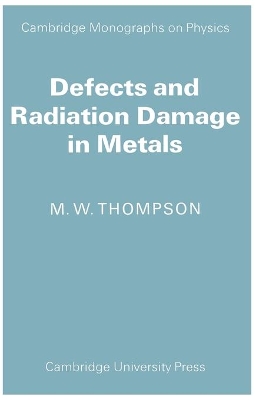 Defects and Radiation Damage in Metals book