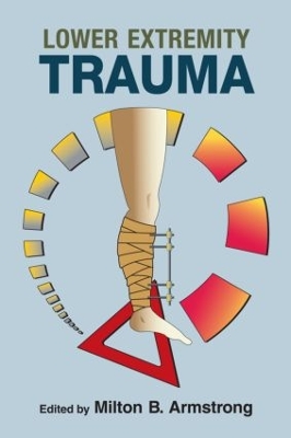 Lower Extremity Trauma by Milton B. Armstrong