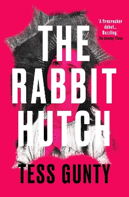 The Rabbit Hutch: THE MULTI AWARD-WINNING NY TIMES BESTSELLER by Tess Gunty