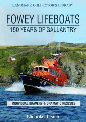 Fowey Lifeboats: 150 Years of Gallantry book