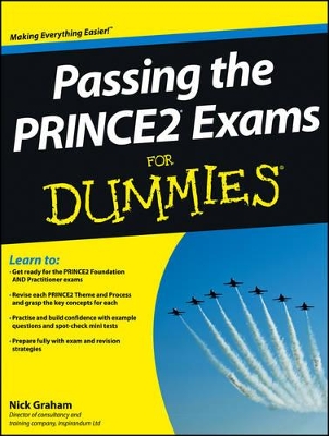 Passing the PRINCE2 Exams For Dummies book