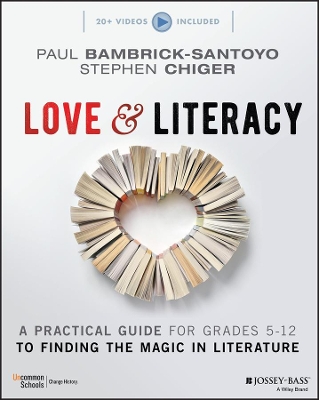 Love & Literacy: A Practical Guide to Finding the Magic in Literature (Grades 5-12) book