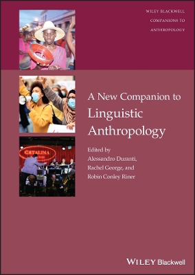 A New Companion to Linguistic Anthropology by Alessandro Duranti