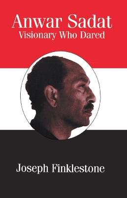 Anwar Sadat: Visionary Who Dared book