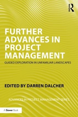 Further Advances in Project Management by Darren Dalcher