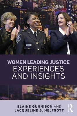 Women Leading Justice: Experiences and Insights by Elaine Gunnison