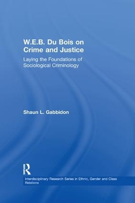 W.E.B. Du Bois on Crime and Justice by Shaun L. Gabbidon
