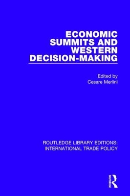 Economic Summits and Western Decision-Making by Cesare Merlini