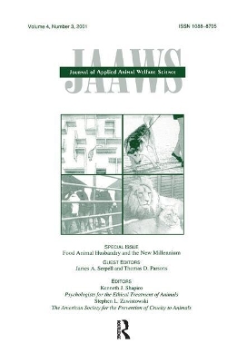 Food Animal Husbandry and the New Millennium: A Special Issue of journal of Applied Animal Welfare Science by James A. Serpell