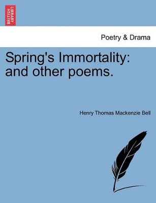 Spring's Immortality: And Other Poems. book