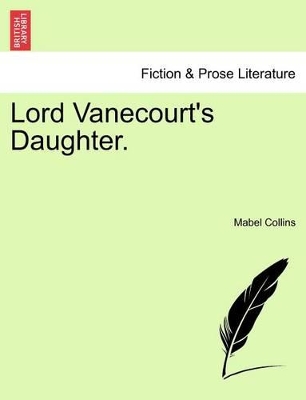 Lord Vanecourt's Daughter. by Mabel Collins