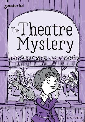 Readerful Rise: Oxford Reading Level 9: The Theatre Mystery book