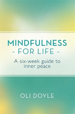 Mindfulness for Life by Oli Doyle