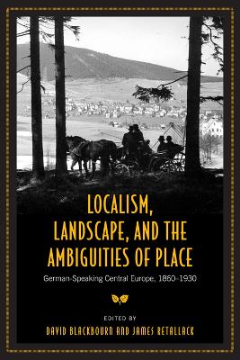 Localism, Landscape, and the Ambiguities of Place book