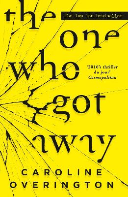 The The One Who Got Away: the 2016 bestselling psychological thriller. Little lies can have a big impact. by Caroline Overington