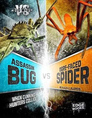 Assassin Bug vs. Ogre-Faced Spider by Alicia Z Klepeis