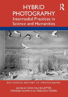 Hybrid Photography: Intermedial Practices in Science and Humanities book