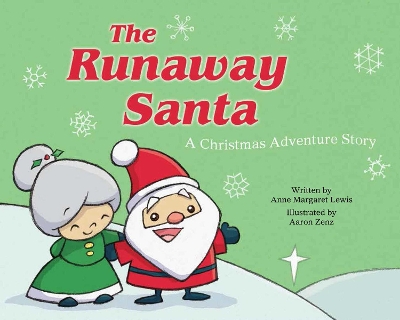 The The Runaway Santa: A Christmas Adventure Story by Anne Margaret Lewis