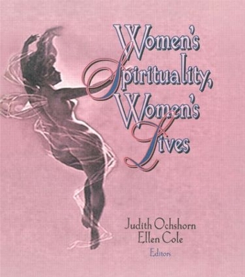 Women's Spirituality, Women's Lives by Ellen Cole