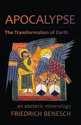 Apocalypse: The Transformation of Earth: An Esoteric Mineralogy book